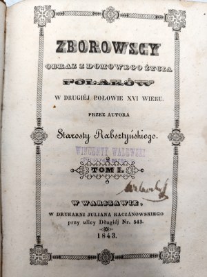 Wiślicki Józef Mikołaj - The Zborowskis - a picture from the domestic life of Poles in the second half of the 16th century, Warsaw 1843 [ Ekslibris Count Wincenty Walewski ].