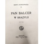 Konopnicka Marya - Pan Balcer w Brazylii - Warszawa 1910 [ ozdobna oprawa, Jan Bukowski ]