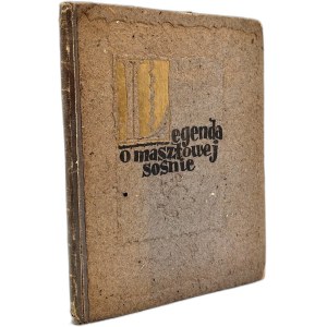 Stępowski Janusz - Legenda o masztowej sośnie - Warszawa 1934 [ Ekslibris Andrzej Ryszkiewicz, opracowanie graf. Atelier Girs - Barcz, książka kolorowana ręcznie ]