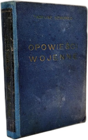 Szmurło Tadeusz - War Stories Volume I-II, Warsaw 1939