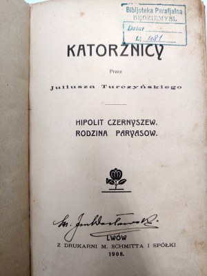 Turczyński Juliusz - Katorżnicy - Lviv 1908 [ Siberia, exile ].