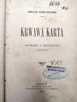 Schnur - Peplowski S. - Krwawa Karta - a story from the past of Galicia, Lviv 1896 [ Galician slaughter, peasant rabble, Galicia].
