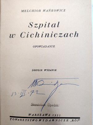 Wańkowicz Melchior - Szpital w Cichiniczach, Warsaw 1935 [ Autograph by author Melchior Wańkowicz].