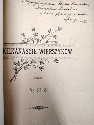 Hedgehog M. - Kilkanaście wierszyków - Krakow 1895 [ dedication by the author to Rev. Franciszek Leśniak ].