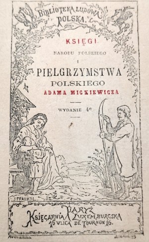 Mickiewicz Adam - Księgi Narodu i pielgrzymstwa Polskiego, Paris 1866 [ binding - Polish Refugees of the P.C.K. Center in France 1941 ].