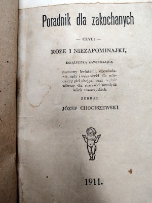Chociszewski Józef - A guide for lovers or roses and forget-me-nots, 1911