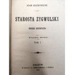 Krechowiecki Adam - Starosta Zygwulski - powieść historyczna, Tom I-II, Kraków 1894