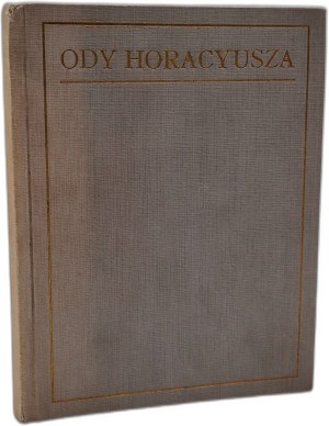 Horace - Odes - translation by Lucjan Siemieński, introduction by K. Morawski, Krakow 1926