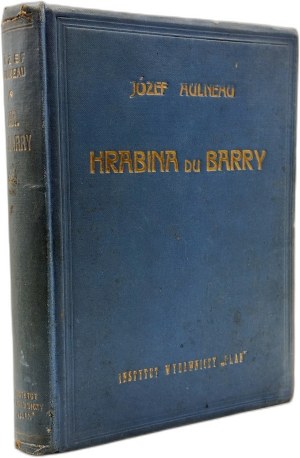 Aulneau Joseph - Countess du Barry and the end of the old regime, Warsaw 1938
