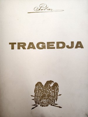 Wladyslaw Baron Pilars de Pilar - Tragedy - Warsaw 1927 [ circulation 3000 copies, Illustrations by Zygmunt Grabowski, First Edition].