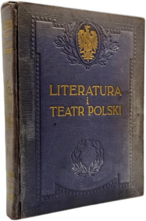 Konrad Górski; Jan Lorentowicz - History of Polish Literature up to 1863 [Polish Literature and Theater, Knowledge of Poland].