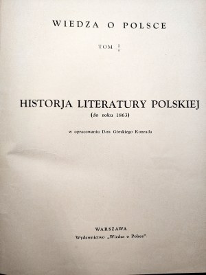 Konrad Górski; Jan Lorentowicz - History of Polish Literature up to 1863 [Polish Literature and Theater, Knowledge of Poland].