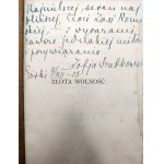 Kossak - Szczucka Zofia - Zlota Wolność T.I-II, Krakow 1928 [ First edition, Autograph and dedication by the author ].