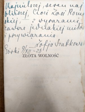 Kossak - Szczucka Zofia - Zlota Wolność T.I-II, Krakow 1928 [ First edition, Autograph and dedication by the author ].