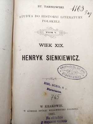 Tarnowski Stanisław - Studia do Hist. Lit. Polskiej, wiek XIX - Henryk Sienkiewicz- Kraków 1897