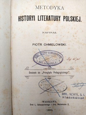Chmielowski Piotr - Metodyka historii literatury polskiej, Warszawa 1899