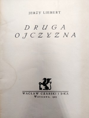 Liebert Jerzy - Druga Ojczyzna, Warsaw 1925 [ 1st edition, cover by Tadeusz Gronowski, writer's debut, Skamander].