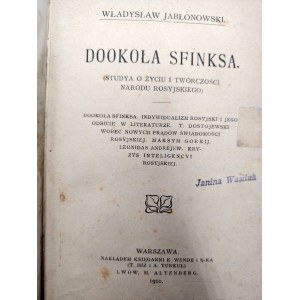 Jabłonowski Władysław - Dookoła Sfinksa - Studia o życiu i twórczości narodu rosyjskiego, Warszawa 1910
