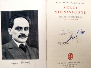 Adamczewski Stanisław - The Insatiable Heart - a book on Żeromski with 8 illustrations, Poznań 1930