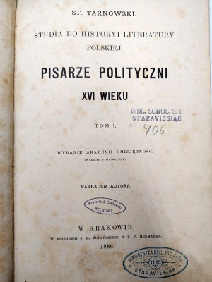 Tarnowski Stanisław - Pisarze Polityczni XVI wieku - Tom I-II, Kraków 1886