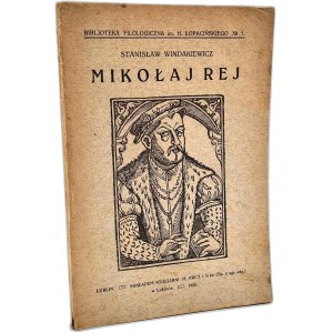 Windakiewicz Stanisław - Mikołaj Rej z Nagłowic, Lublin 1922