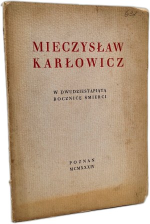 Mieczyslaw Karlowicz on the twentieth anniversary of his death, Poznan 1934