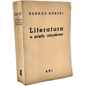 Górski Konrad - Literatura a prądy umysłowe, Warszawa 1938