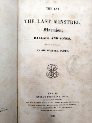 Sir Woalter Scott, The lay of the las ministrel, Marmion ballads and songs, Paris 1838