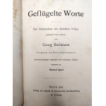 Geflügelte Worte Der Zitatenschatz des deutschen Volkes gesammelt und erläutert von Georg Büchmann, Berlin 1905