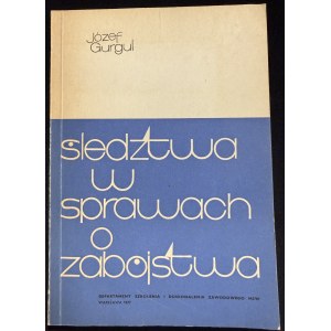 J. GURGUL – Vyšetřování případů vražd [1977]