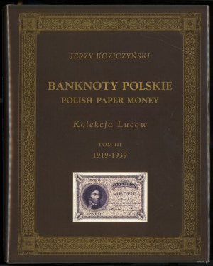 Koziczynski Jerzy - Polish Banknotes / Polish Paper Money, Lucow Collection, Volume III (1919-1939) - with an ex-libris of the place...