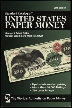 Cuhaj George S., Brandimore William - Standard Catalog of United States Paper Money, Iola 2011, 30th Edition, ISBN 978144....