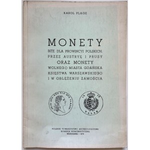 K. Plage, Monety bite dla prowincyi polskich, przez Austryę i Prusy oraz monety Wolnego Miasta Gdańska, Księstwa Warszawskiego i w oblężeniu Zamościa