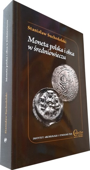 S. Suchodolski, Polish and foreign coinage in the Middle Ages