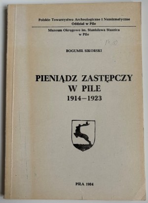 Sikorski, Replacement money in Pila 1914-1923