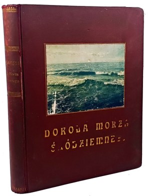 JANUSZEWSKI - DOKOŁA MORZA ŚRÓDZIEMNEGO wyd. 1914