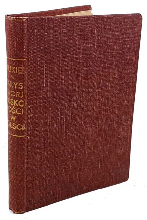 KUKIEL- ZARYS OF HISTORY OF THE MILITARY IN POLAND published in 1929.