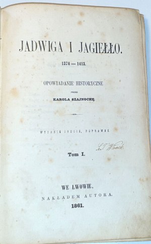 SZAJNOCHA - JADWIGA AND JAGELLA vol.1-4 [complete] 1861.