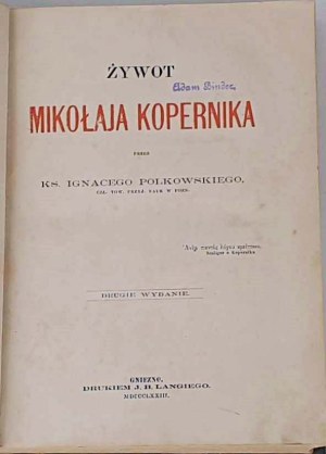POLKOWSKI- ŻYWOT MIKOŁAJA KOPERNIKA published in 1873.