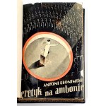 SŁONIMSKI - HERETYK NA AMBONIE. Dedykacja Autora