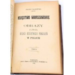 BARTOSZEWICZ- KONSTYTUCYA 3 MAJA; FALKOWSKI- KSIĘSTWO WARSZAWSKIE Obrazy z życia kilku ostatnich pokoleń w Polsce 2T. 1906