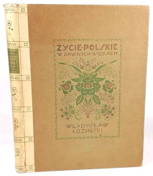 ŁOZIŃSKI - ŻYCIE POLSKIE W DAWNYCH WIEKACH binding SEMKOWICZ
