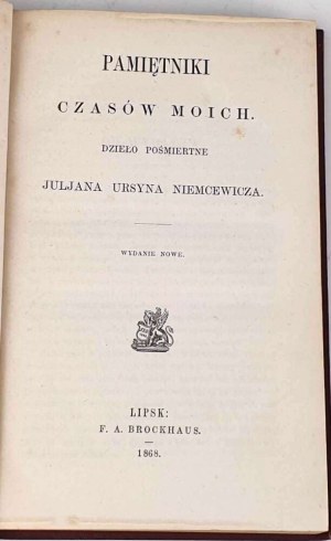 NIEMCEWICZ- MEMOIRS OF MY TIME. A posthumous work. Leipzig 1868