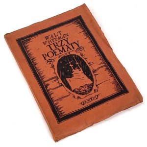 WHITMAN - TRZY POEMATY. Wyd.1. Okładkę projektował Tadeusz Gronowski.