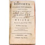 BIELSKI - HISTORYA STAREGO TESTAMENTU ZAMYKAIĄCA DZIEIE I OBYCZAIE IERAELITÓW Z XIĄG PISMA ŚWIĘTEGO WYIĘTA. cz.1