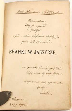 DEOTYMA- BRANKI W JASYRZE. vol. 1-2. Warsaw 1901, dedication by the Author to D-ra Aleksander Białobrzeski.