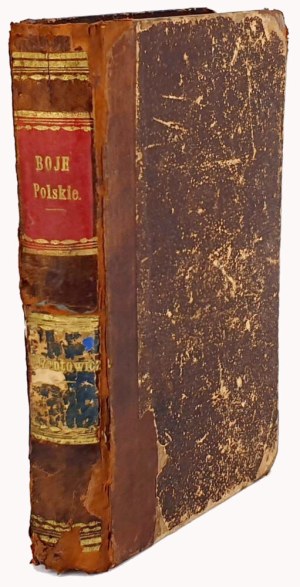 [SUFFCZYŃSKI ] BODZANTOWICZ - POLISH BATTLES AND ADVENTURES OF SOLDIERS. 1st ed. Poznań 1871.