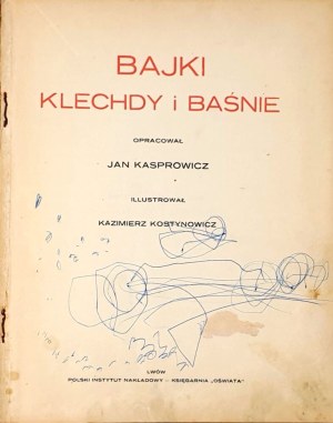 KASPROWICZ - FAIRY TALES. CLECHDS AND TALES illustrated by Kostynowicz.