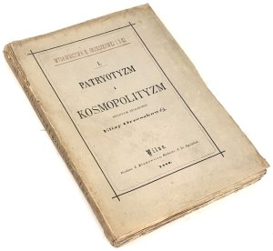 ORZESZKOWA-PATRIOTISM AND COSMOPOLITANISM. SPOŁECZNE STUDY Vilnius 1880