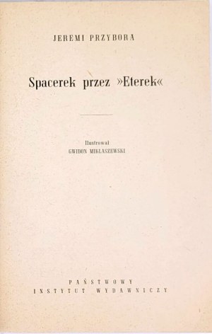 JEREMI PRZYBORA - SPACEREK PRZE PRZE ETEREK wyd.1 z 1957.